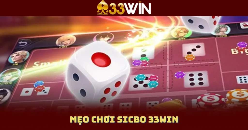 Mẹo Chơi Sicbo 33WIN