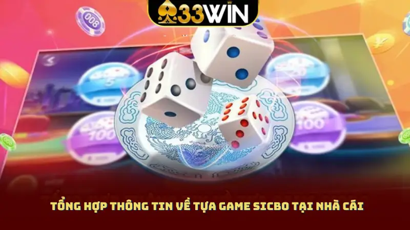 Tổng hợp thông tin về tựa game sicbo tại nhà cái